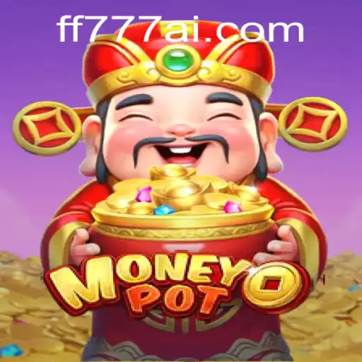 Unveiling the Thrills of MoneyPot: A Deep Dive into the Game with Keyword 'ff777'